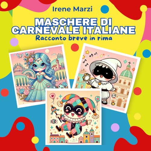 Maschere di Carnevale italiane - Racconto breve in rima von Independently published