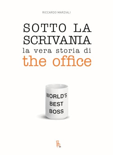Sotto la scrivania. La vera storia di The Office (TV Mon Amour) von Sagoma
