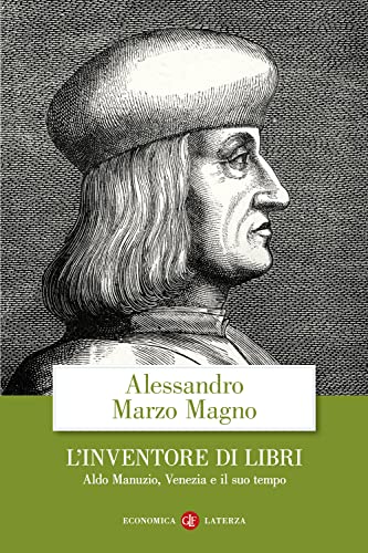 L'inventore di libri. Aldo Manuzio, Venezia e il suo tempo (Economica Laterza) von Laterza