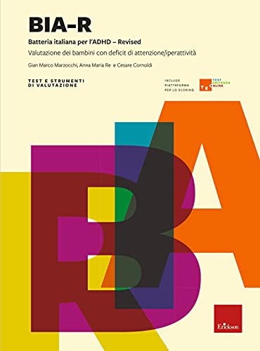 BIA-R. Batteria italiana per l'ADHD-Revised. Nuova ediz. (Test e strum. valutazione psicol. educat.) von Erickson