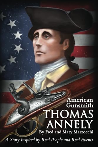 Thomas Annely: A Story Inspired by Real People and Real Events Thomas Annely: A Story Inspired by Real People and Real Events von Stillwater River Publications