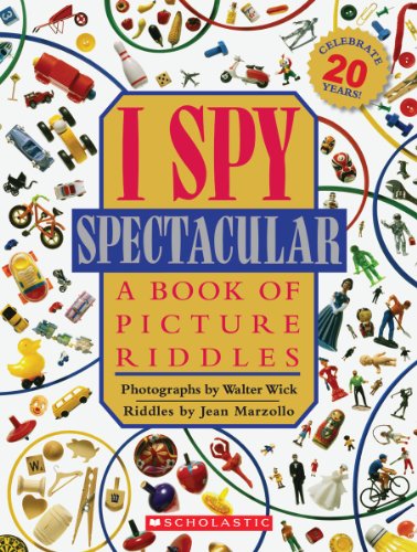 I Spy Spectacular: A Book of Picture Riddles