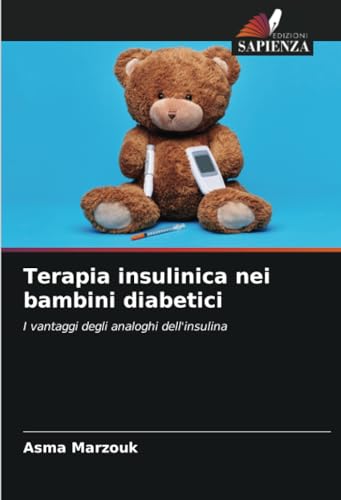 Terapia insulinica nei bambini diabetici: I vantaggi degli analoghi dell'insulina von Edizioni Sapienza