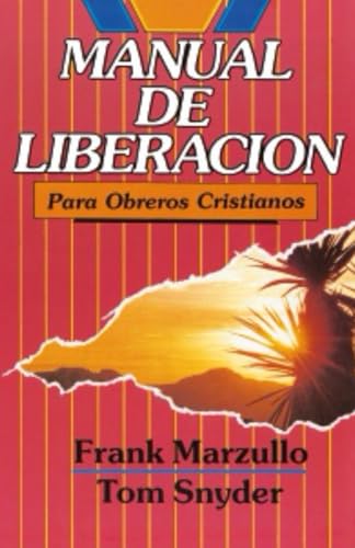 Manual de Liberación: Para obreros cristianos von EDITORIAL DESAFIO