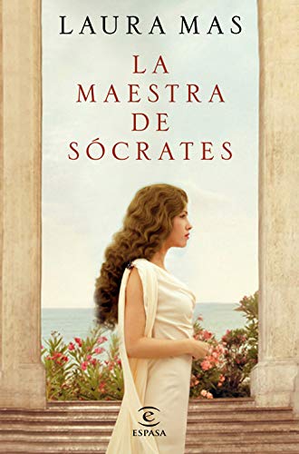 La maestra de Sócrates (ESPASA NARRATIVA) von Espasa