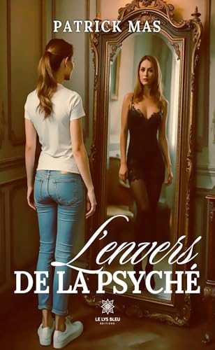 L’envers de la psyché von LE LYS BLEU EDITIONS SAS