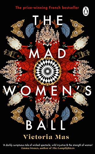 The Mad Women's Ball: The prize-winning, international bestseller and Sunday Times Top Fiction selection von Penguin
