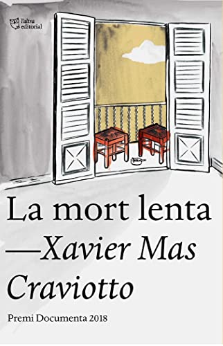 La mort lenta: Premi Documenta 2018 (L'Altra Editorial) von L´ALTRA