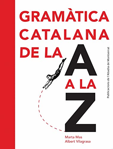 Gramàtica catalana de la A a la Z (Vària, Band 295) von Publicacions de l'Abadia de Montserrat, S.A.