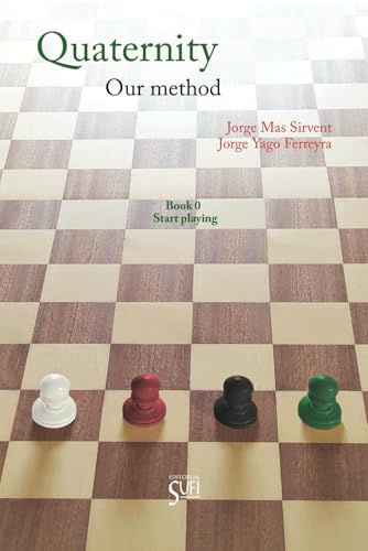 Quaternity. Our method.: Book 0: Start playing von Editorial Sufi