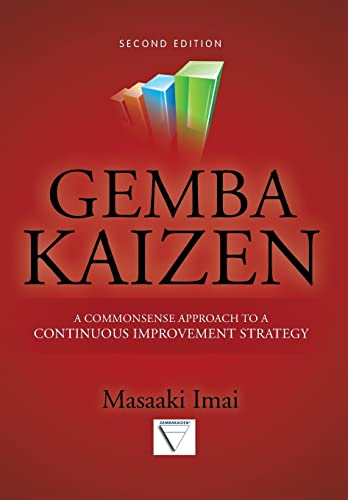 Gemba Kaizen: A Commonsense Approach to a Continuous Improvement Strategy, Second Edition (Informatica)