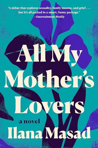 All My Mother's Lovers: A Novel von Dutton