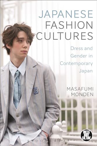 Japanese Fashion Cultures: Dress and Gender in Contemporary Japan (Dress, Body, Culture) von Bloomsbury Academic