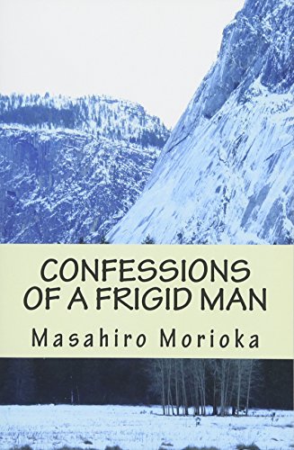 Confessions of a Frigid Man: A Philosopher’s Journey into the Hidden Layers of Men’s Sexuality von CREATESPACE