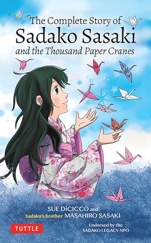 The Complete Story of Sadako Sasaki: And the Thousand Paper Cranes von Tuttle Publishing