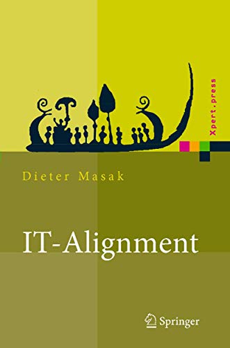 IT-Alignment: IT-Architektur und Organisation (Xpert.press) von Springer