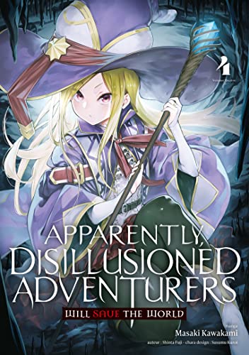Apparently, Disillusioned Adventurers Will Save the World - Tome 4 von Meian