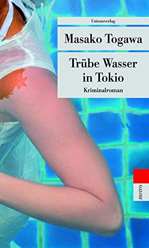 Trübe Wasser in Tokio: Kriminalroman (metro)