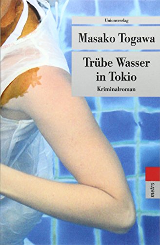 Trübe Wasser in Tokio: Kriminalroman (metro)