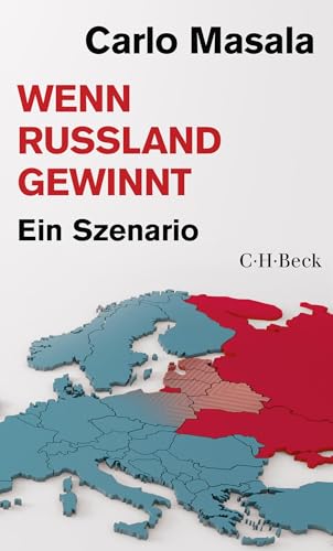 Wenn Russland gewinnt: Ein Szenario (Beck Paperback) von C.H.Beck