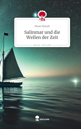 Salinmar und die Wellen der Zeit. Life is a Story - story.one von story.one publishing