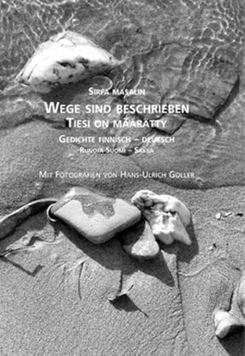 Wege sind beschrieben: Gedichte. Finn. /Dt.: Gedichte finnisch-deutsch
