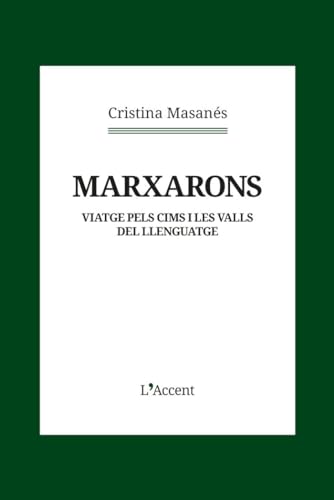 Marxarons: Viatge pels cims i les valls del llenguatge (L'Accent) von L'AVENÇ, S.L.
