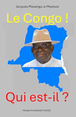 Le Congo! Qui est-il? Le Congo! Qui est-il? von AFNIL