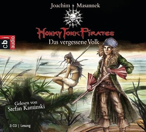 Honky Tonk Pirates - Das vergessene Volk: Band 2: Gekürzte Lesung