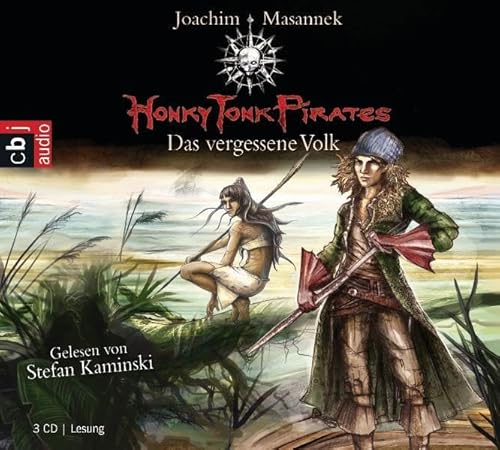 Honky Tonk Pirates - Das vergessene Volk: Band 2: Gekürzte Lesung Honky Tonk Pirates - Das vergessene Volk: Band 2: Gekürzte Lesung