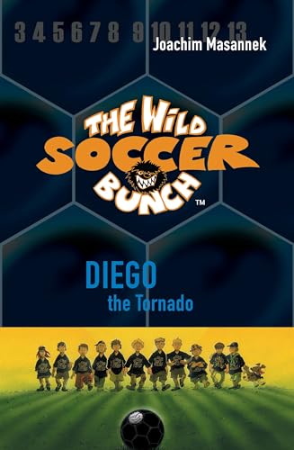 The Wild Soccer Bunch, Book 2, Diego the Tornado