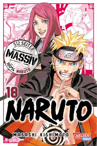 Naruto Massiv 18: Die Originalserie als umfangreiche Sammelbandausgabe! von CARLSEN MANGA