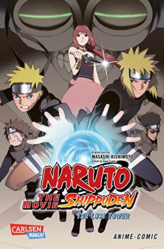 Naruto the Movie: Shippuden - The Lost Tower: Movie 7 von Carlsen / Carlsen Manga