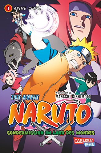 Naruto the Movie: Sondermission im Land des Mondes, Band 1: Anime-Comic Naruto the Movie: Sondermission im Land des Mondes, Band 1: Anime-Comic
