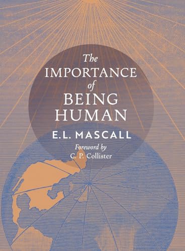 The Importance of Being Human: Some Aspects of the Christian Doctrine of Man von Angelico Press