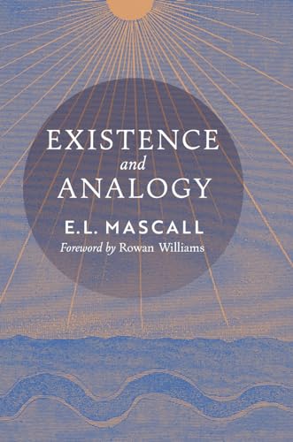 Existence and Analogy: A Sequel to He Who Is von Angelico Press