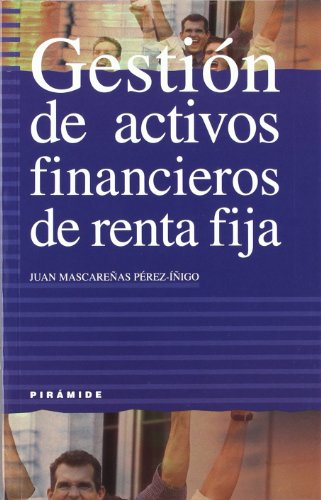 Gestión de activos financieros de renta fija (Empresa y Gestión) von Ediciones Pirámide