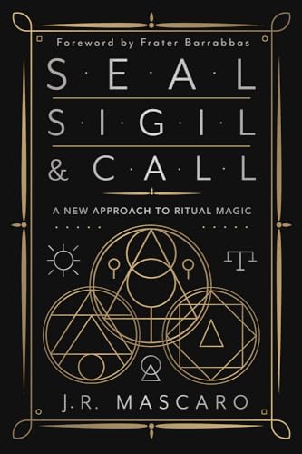Seal, Sigil & Call: A New Approach to Ritual Magic von Llewellyn Publications,U.S.