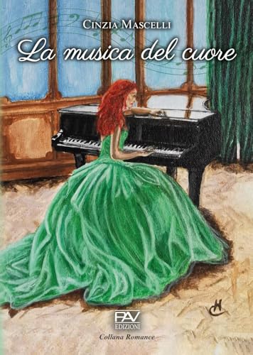 La musica del cuore (Romanzo) von Pav Edizioni