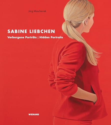 Sabine Liebchen: Verborgene Porträts. Hidden Portraits von Wienand