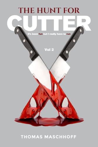 The Hunt For Cutter: It’s Been Fun, But I Really Have To Run The Hunt For Cutter: It’s Been Fun, But I Really Have To Run von Book Writing Maestros