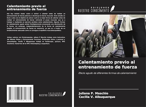 Calentamiento previo al entrenamiento de fuerza: Efecto agudo de diferentes formas de calentamiento von Ediciones Nuestro Conocimiento