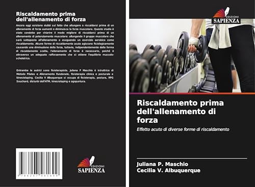 Riscaldamento prima dell'allenamento di forza: Effetto acuto di diverse forme di riscaldamento von Edizioni Sapienza