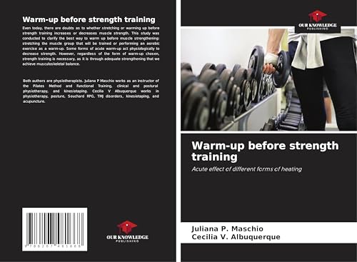 Warm-up before strength training: Acute effect of different forms of heating von Our Knowledge Publishing