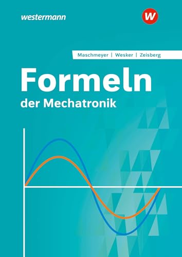 Formeln der Mechatronik: Formelsammlung von Bildungsverlag EINS