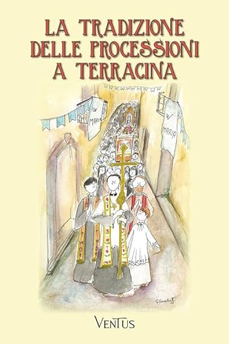 La tradizione delle processioni a Terracina von Ventus