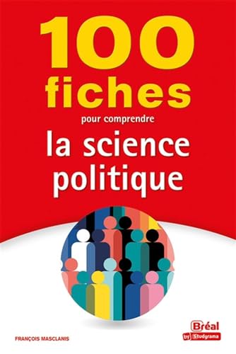 100 fiches pour comprendre la science politique von BREAL