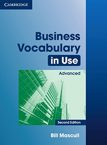 Business Vocabulary in Use: Advanced Second Edition. Edition with answers