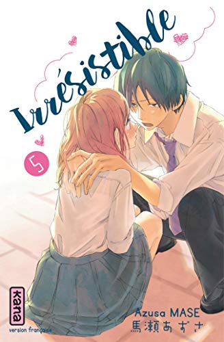 Irrésistible - Tome 5 von KANA