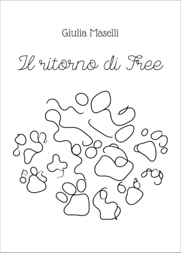 Il ritorno di Free Il ritorno di Free von Passione Scrittore selfpublishing
